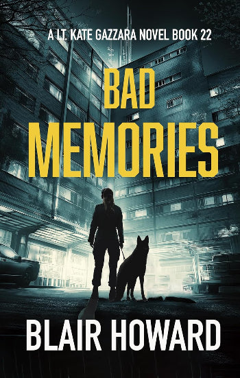Bad Memories: The Lt. Kate Gazzara Novels Book 22