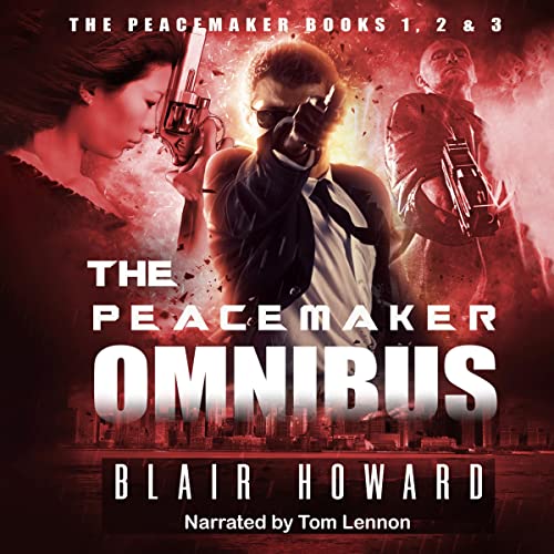 The Peacemaker Omnibus Audiobook: Books 1, 2 and 3