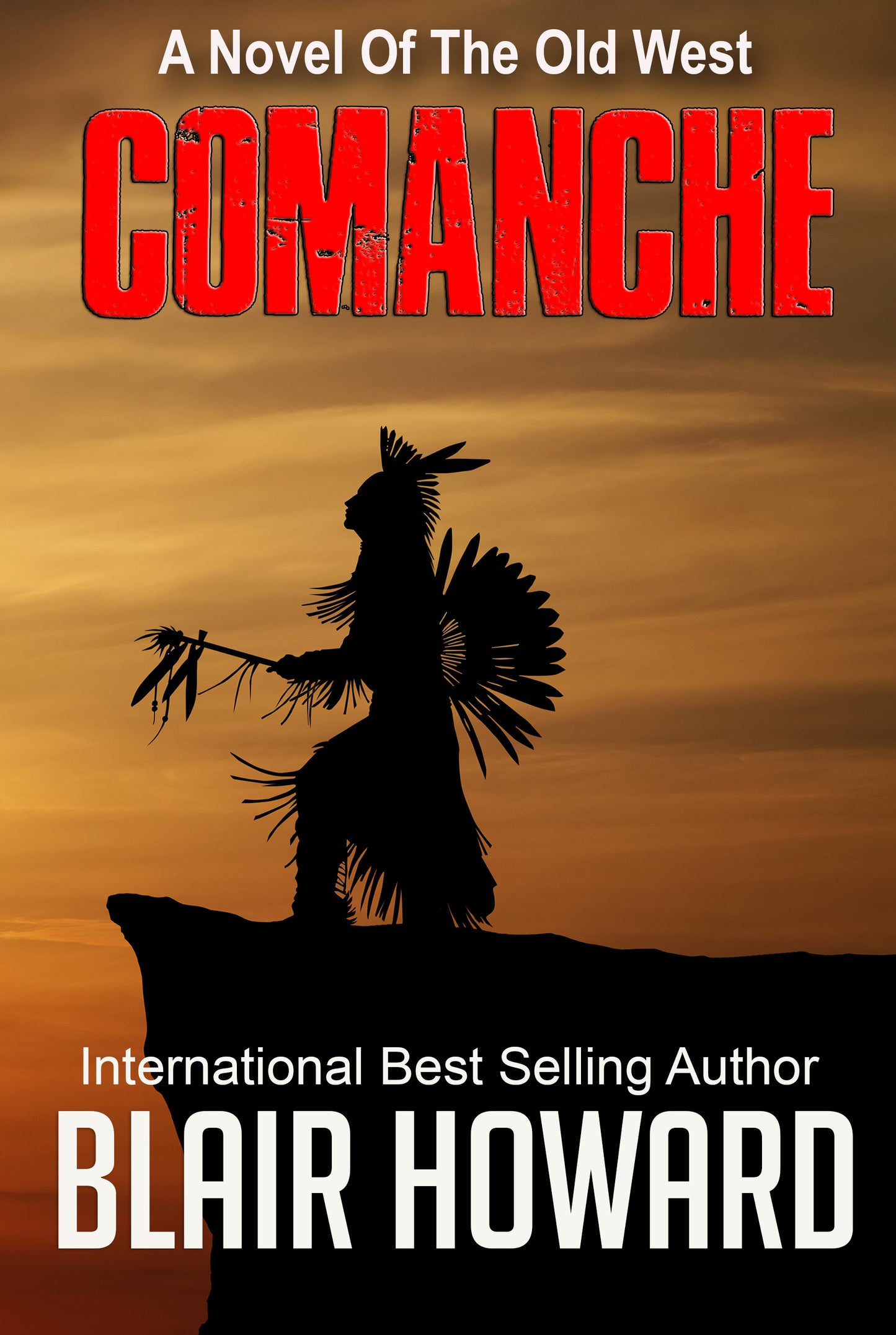 Comanche: A Novel of the Old West (The O'Sullivan Chronicles Book 5)
