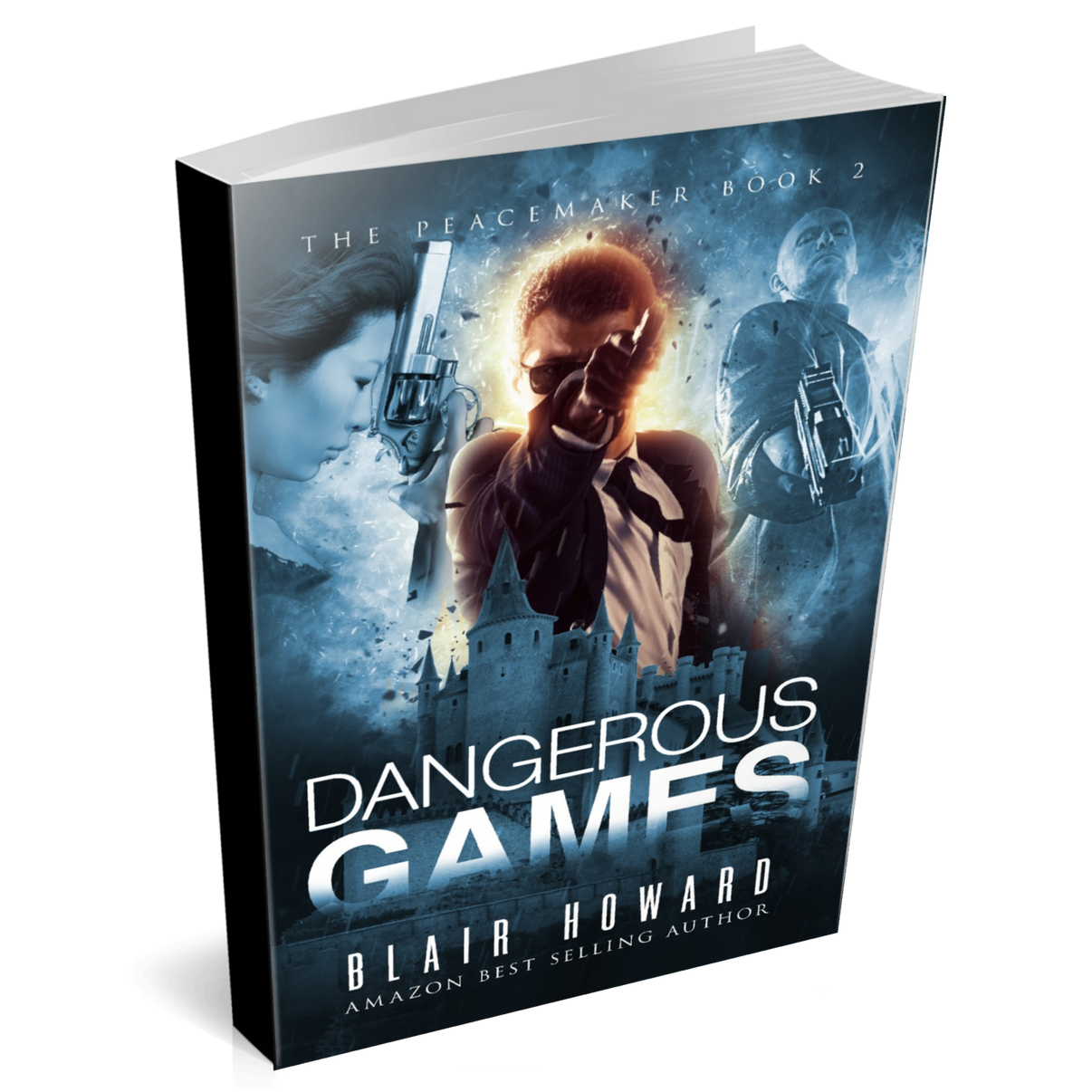 Dangerous Games (The Peacemaker Book 2) Blair Howard Books
