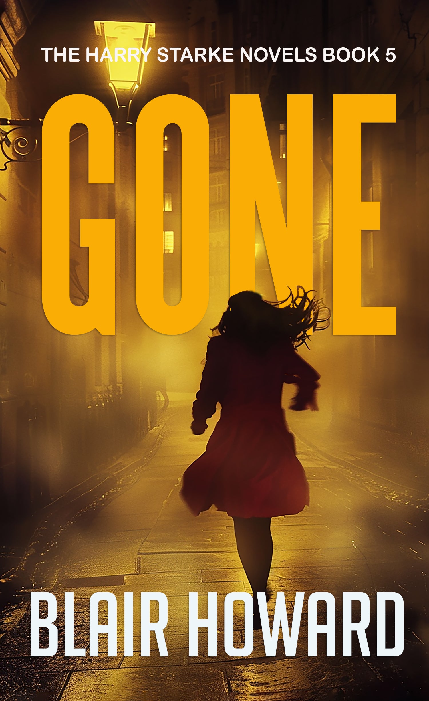 Gone (The Harry Starke Novels Book 5) – Blair Howard Books