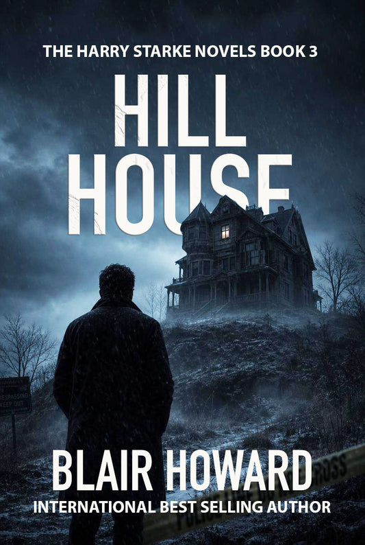 Hill House (The Harry Starke Novels Book 3)