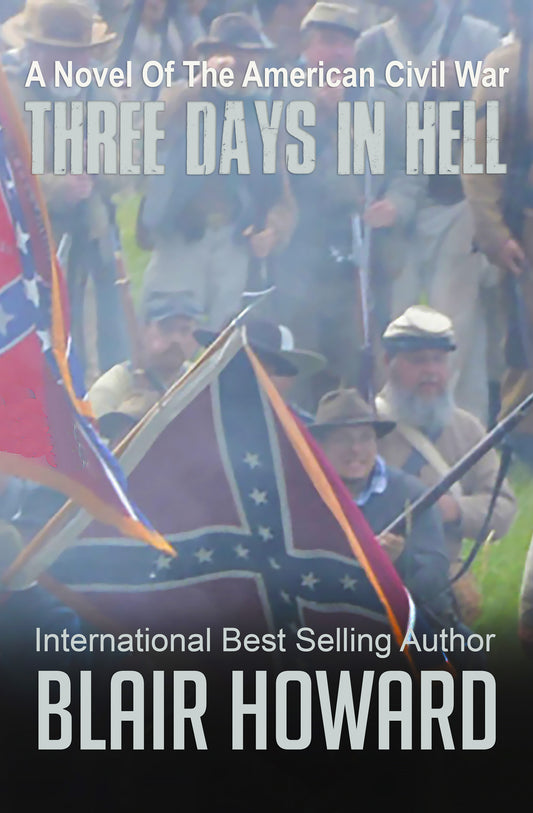 Three Days in Hell: A Novel of the American Civil War (The O'Sullivan Chronicles Book 3)