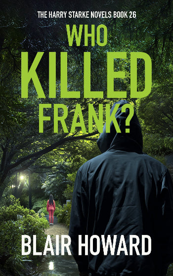 Who Killed Frank? - The Harry Starke Novels Book 26
