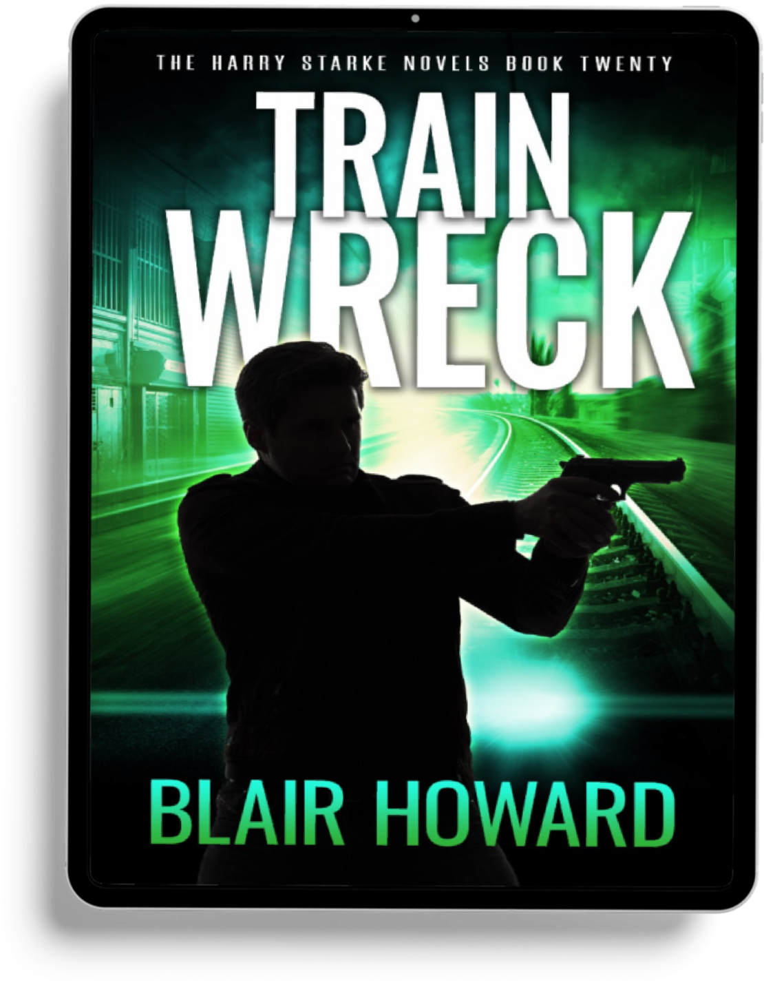 Train Wreck (The Harry Starke Novels Book 20)